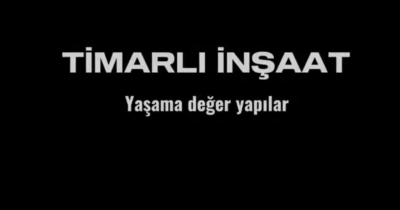 Şirin Timarlı-Feyzi Timarlı - TİMARLI İNŞAAT