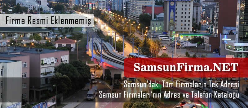 Samsun Anakent Turizm Ticaret Limited Şirketi